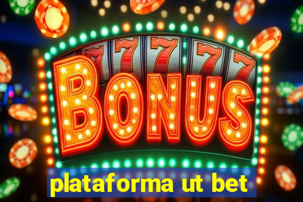 plataforma ut bet